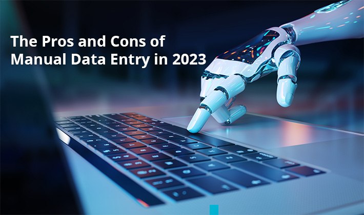 pros and cons of manual data entry
