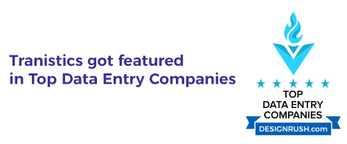 Tranistics got featured in top data entry companies Top Data Entry Companies DESIGNRUSH.com
